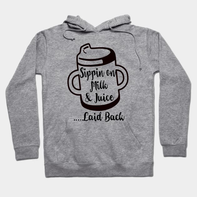 Sippin on Milk & Juice Laid Back Hoodie by ramdakoli